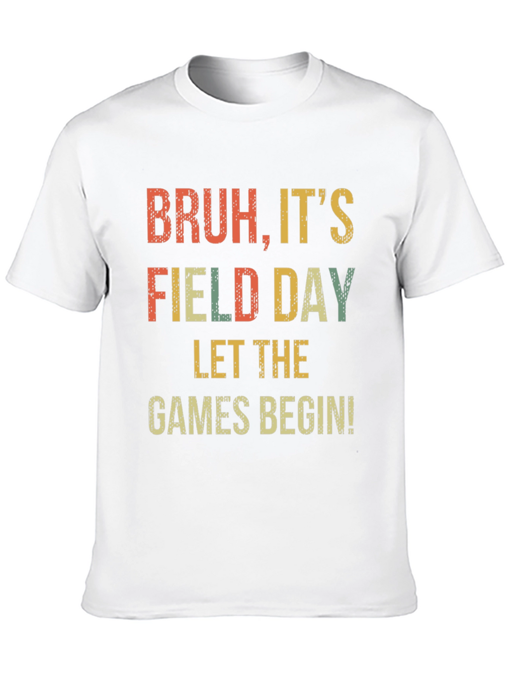 Bruh Its Field Day T-Shirt - Fun Games Tee