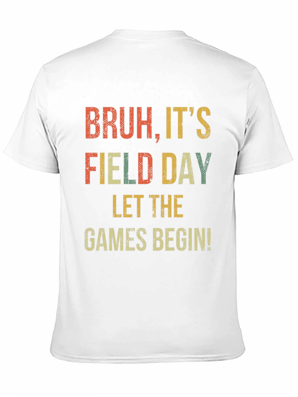 Bruh Its Field Day T-Shirt - Fun Games Tee
