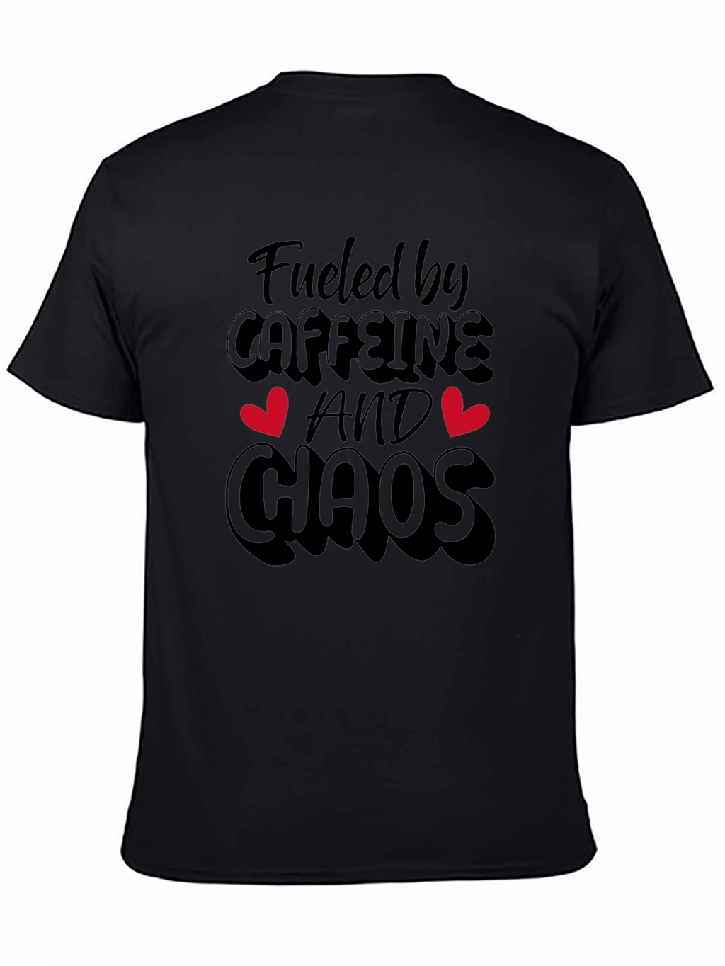 Fueled By Caffeine And Chaos Black T-Shirt