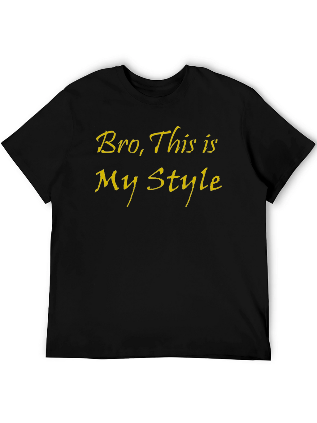 Bro This is My Style Tee - Black