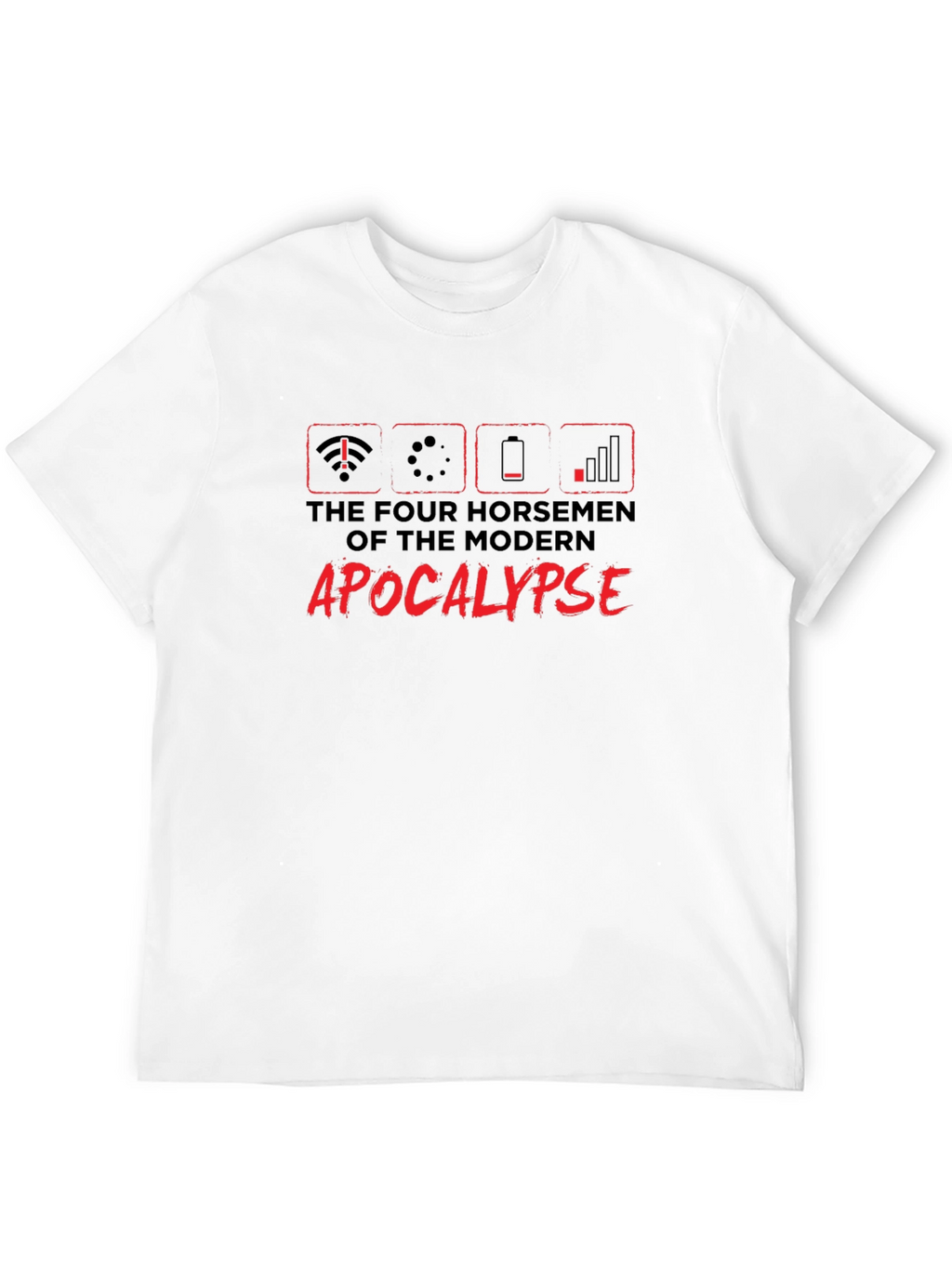 Modern Apocalypse T-Shirt - Humorous Graphic Tee