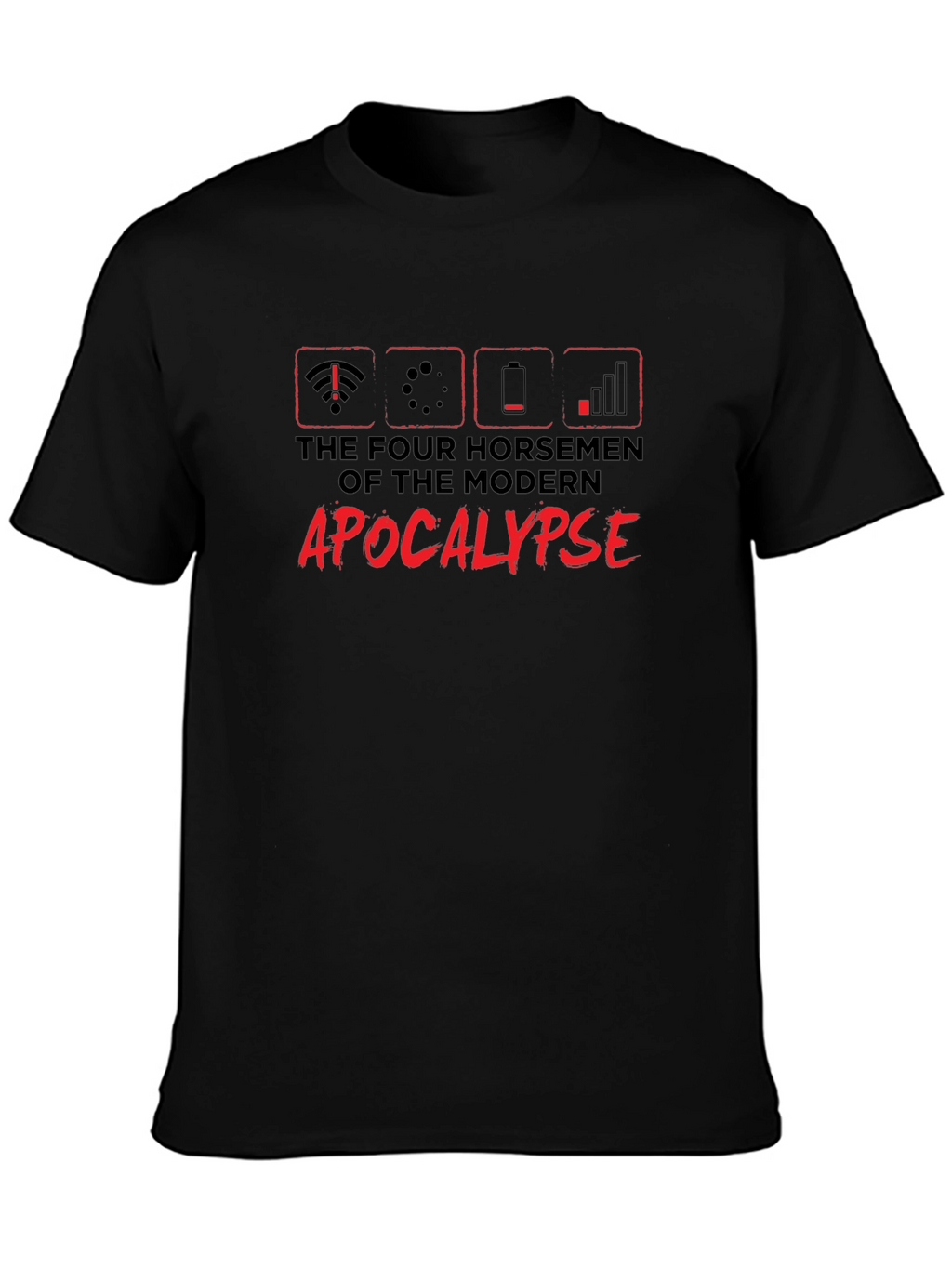 Modern Apocalypse T-Shirt - Humorous Graphic Tee
