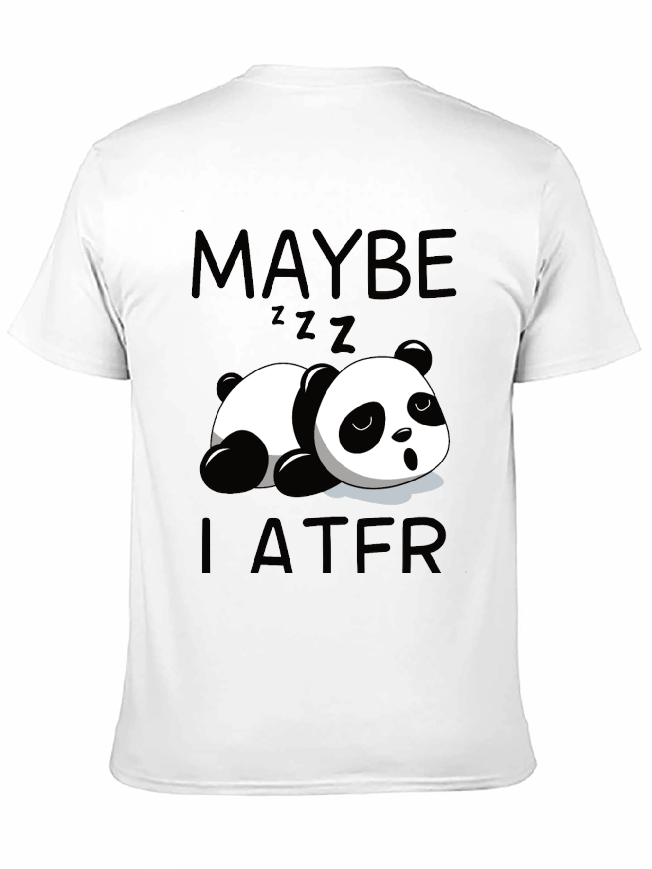 Maybe Later Panda Tee