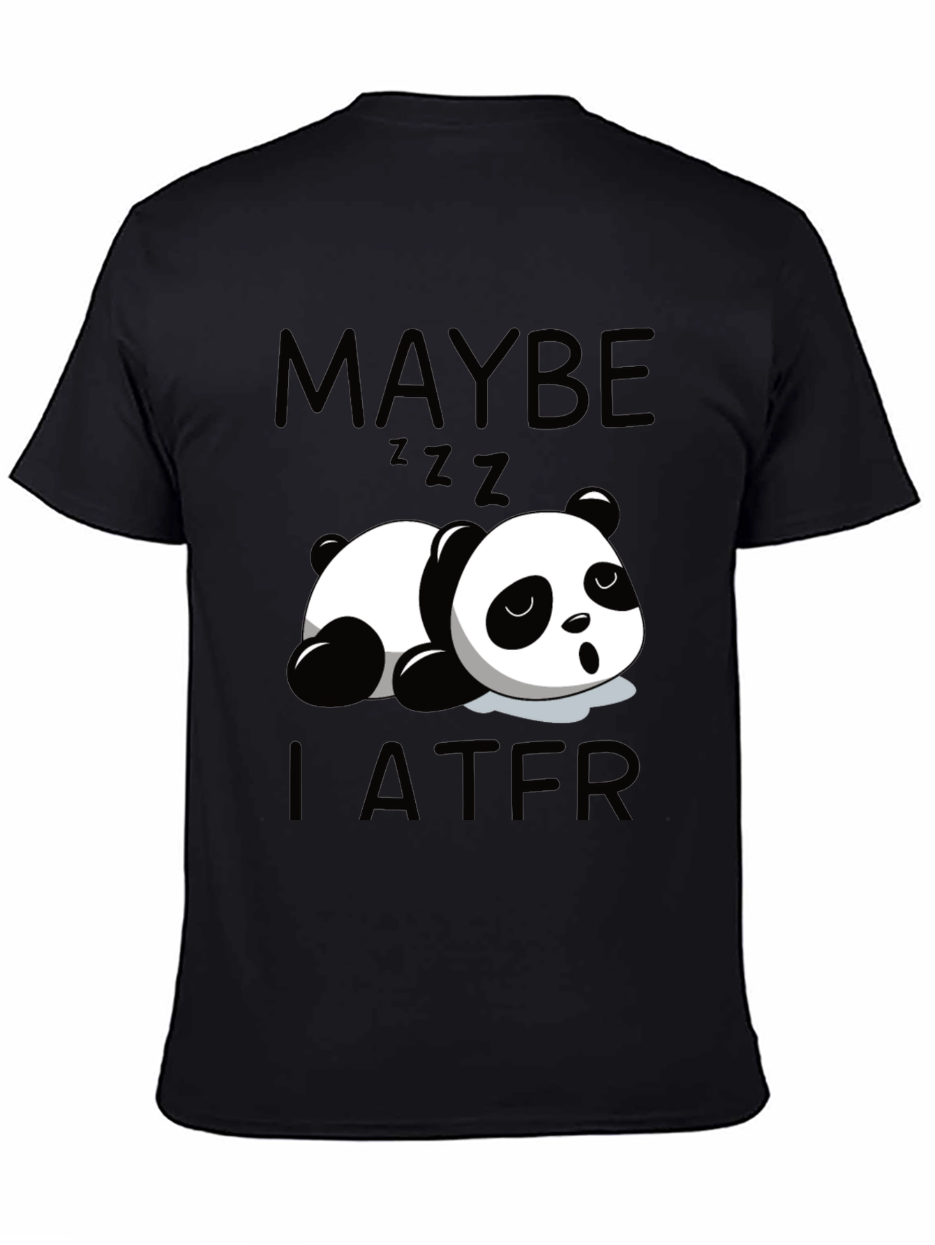 Maybe Later Panda Tee