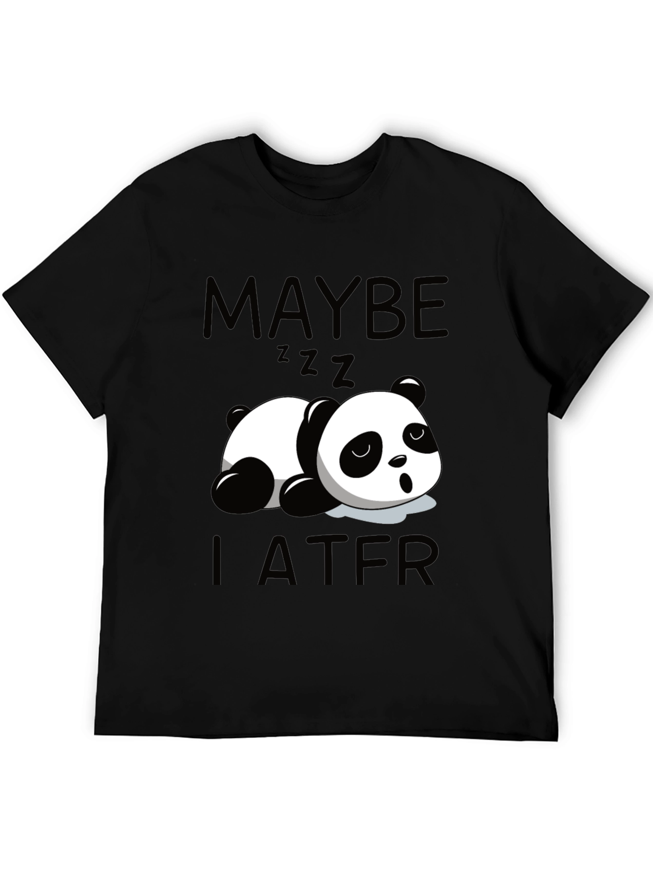 Maybe Later Panda Tee