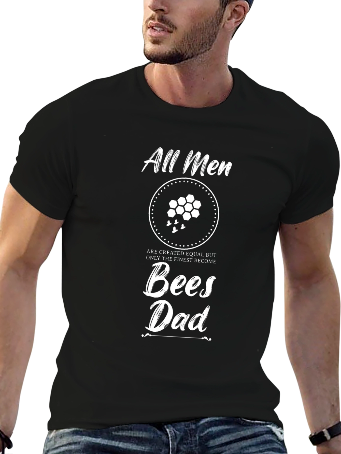 Bees Dad T-Shirt - All Men Are Created Equal