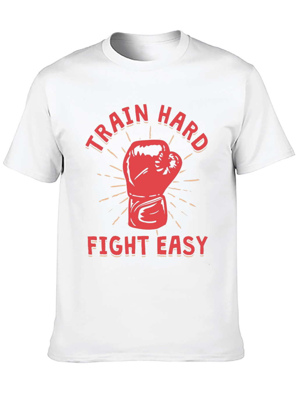 Train Hard Fight Easy Graphic T-Shirt