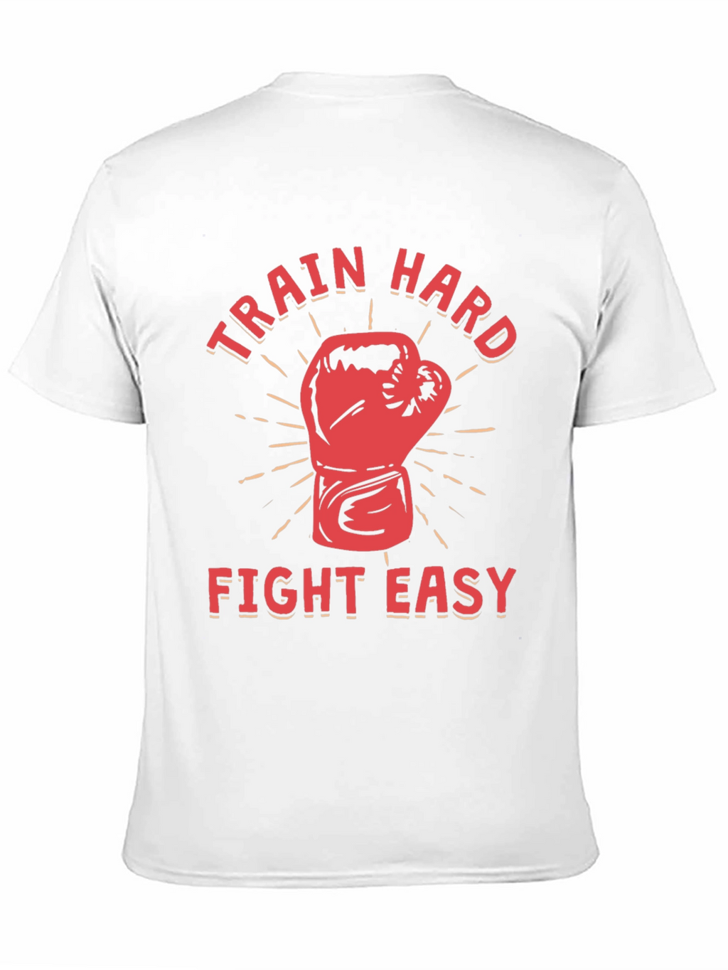 Train Hard Fight Easy Graphic T-Shirt
