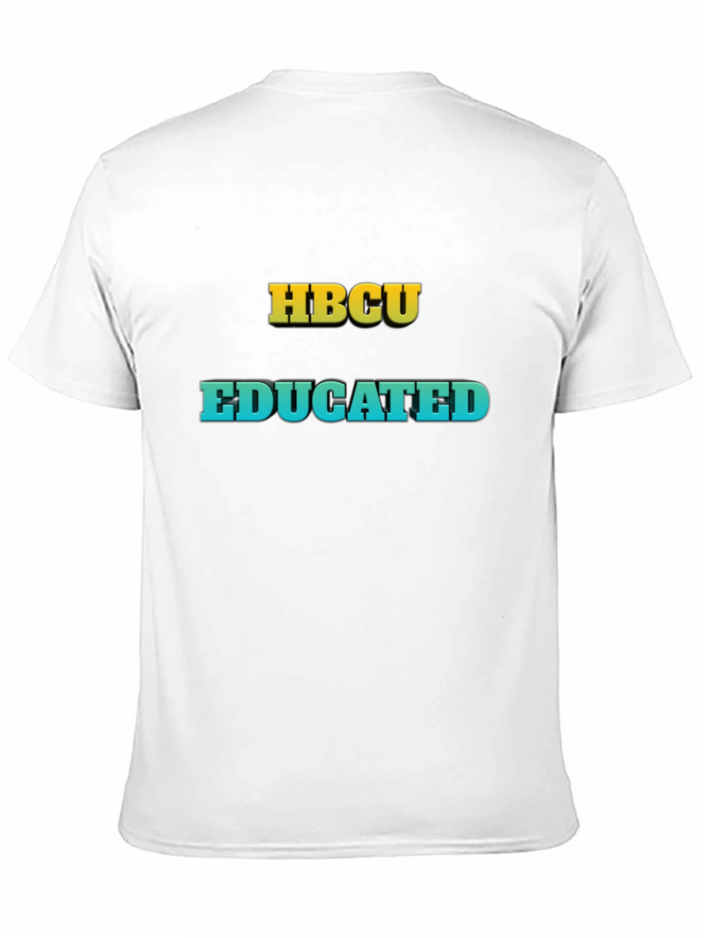 HBCU Educated Black T-Shirt