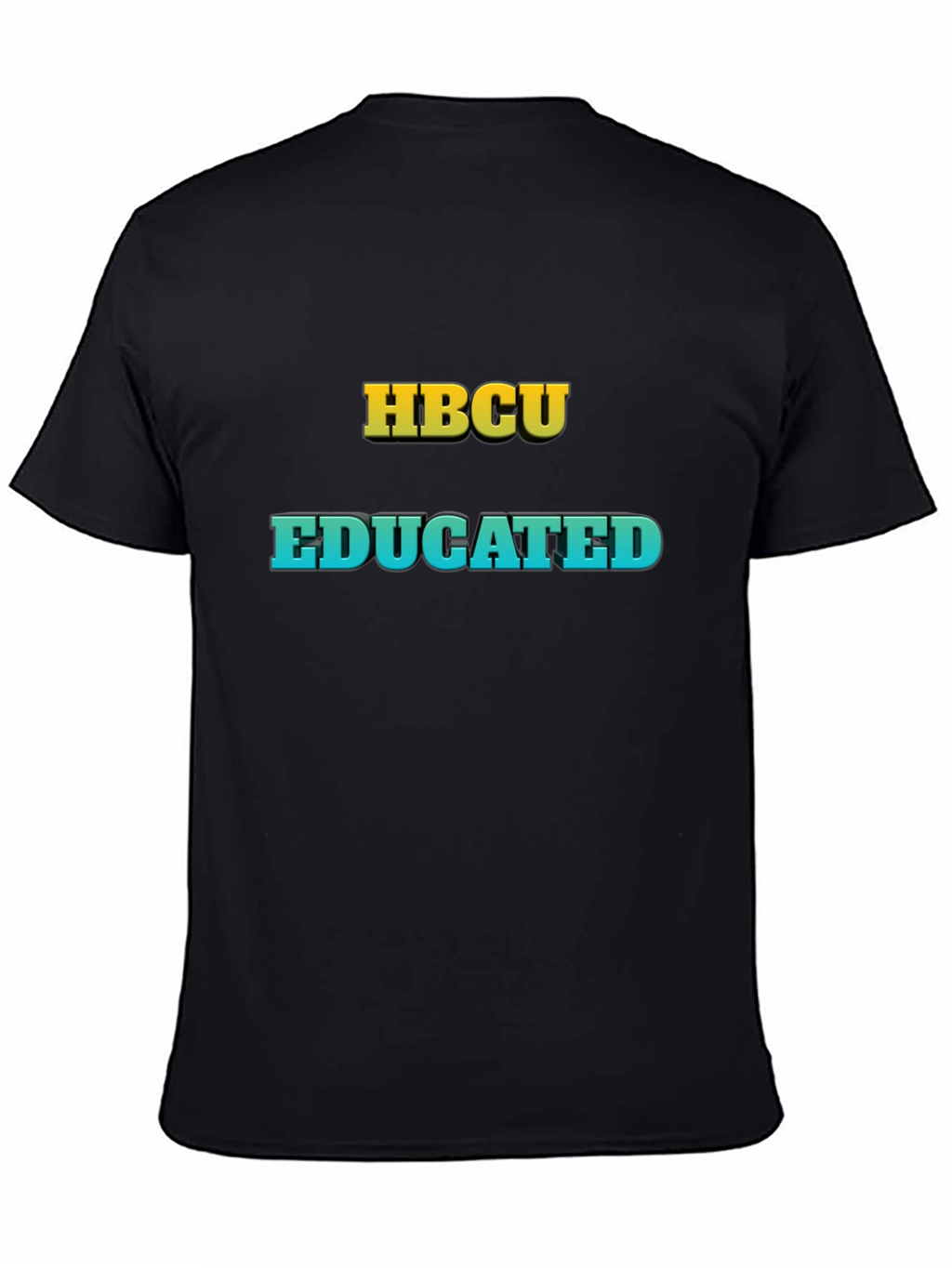 HBCU Educated Black T-Shirt