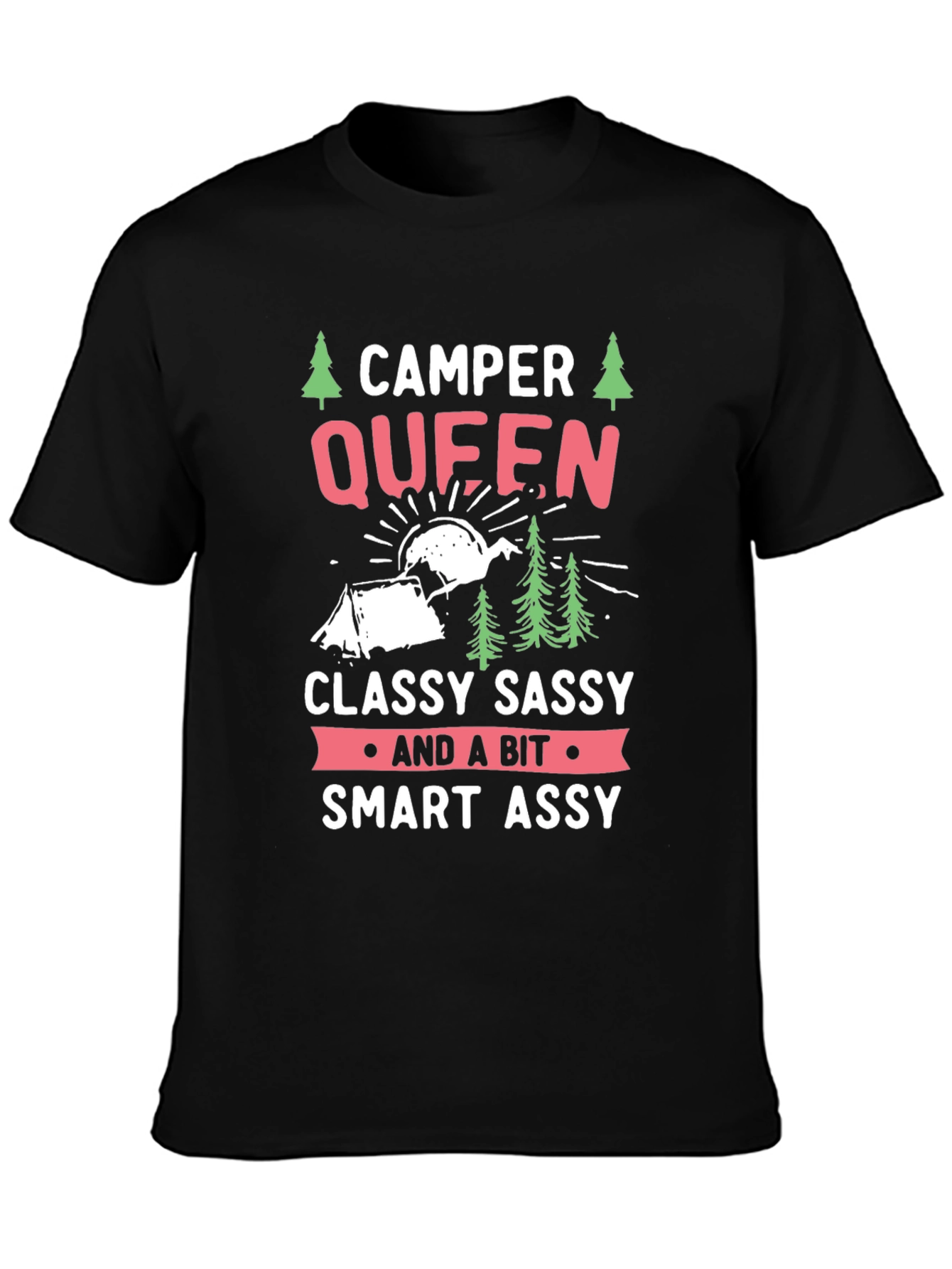Camper Queen T-Shirt - Classy Sassy & Smart Assy Camping Tee