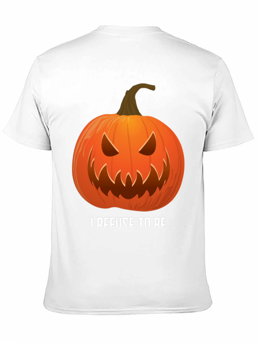 I Refuse To Be Basic Pumpkin Halloween T-Shirt