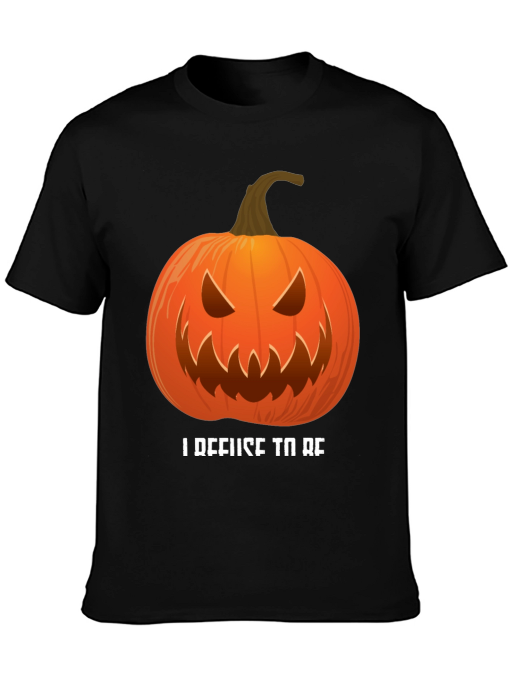 I Refuse To Be Basic Pumpkin Halloween T-Shirt