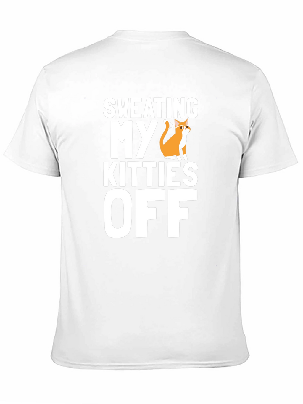 Sweating My Kitties Off T-Shirt