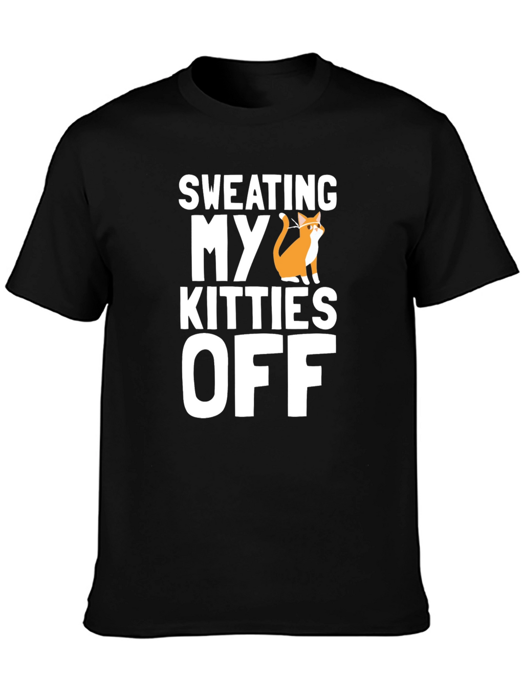 Sweating My Kitties Off T-Shirt