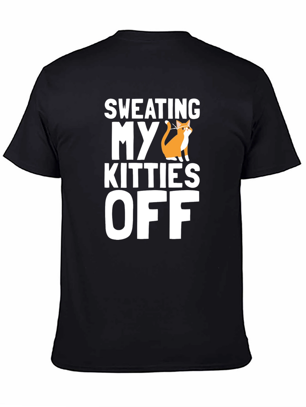 Sweating My Kitties Off T-Shirt