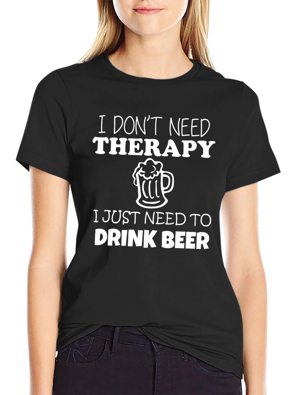 I Dont Need Therapy Beer T-Shirt