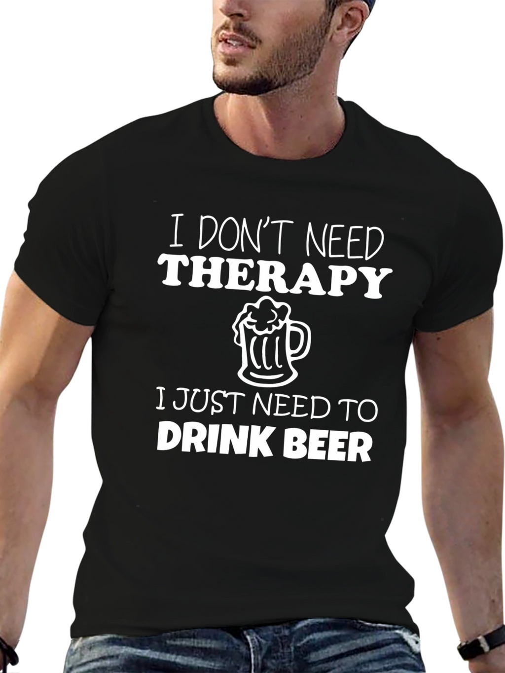 I Dont Need Therapy Beer T-Shirt