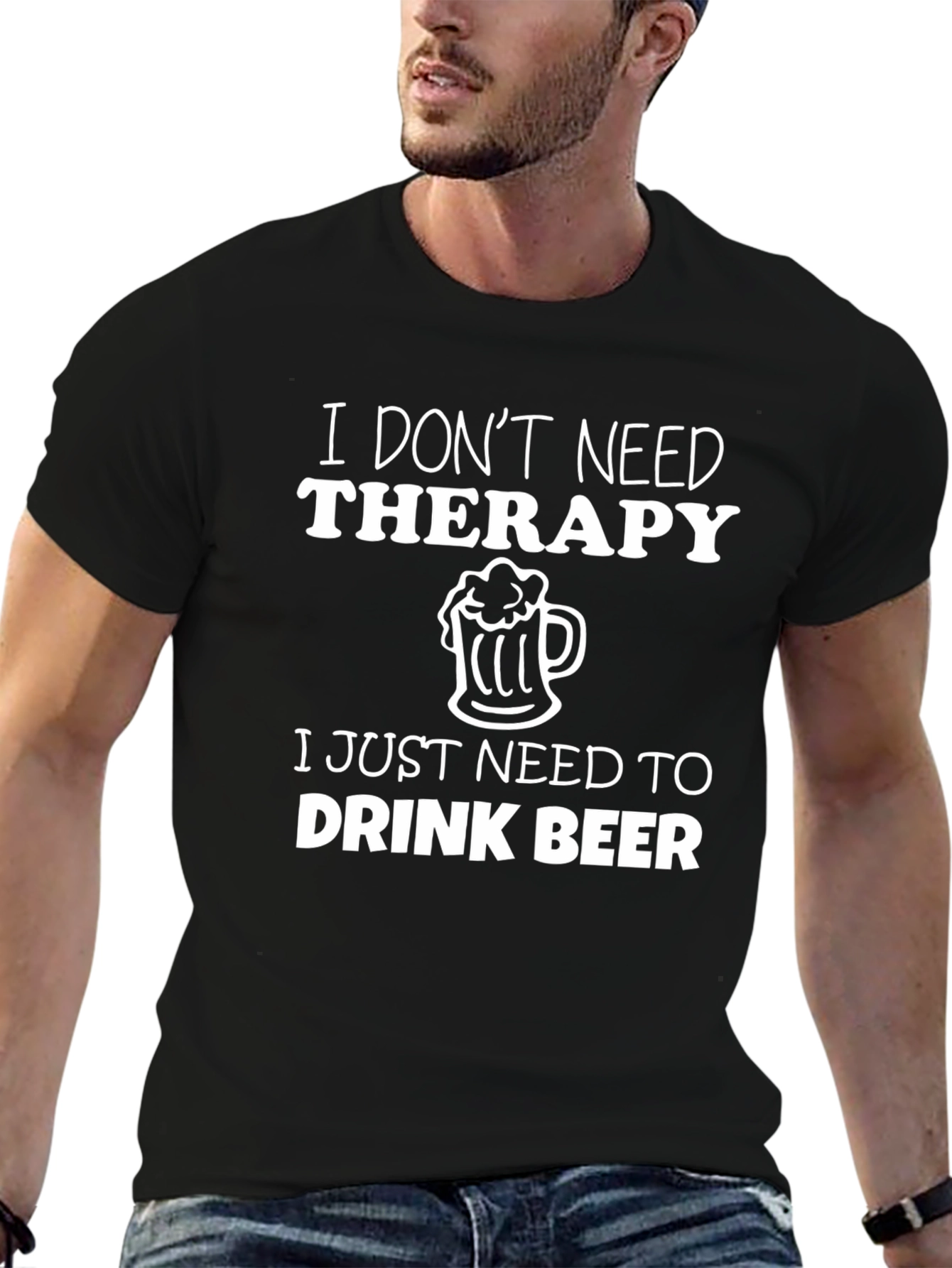 I Dont Need Therapy Beer T-Shirt