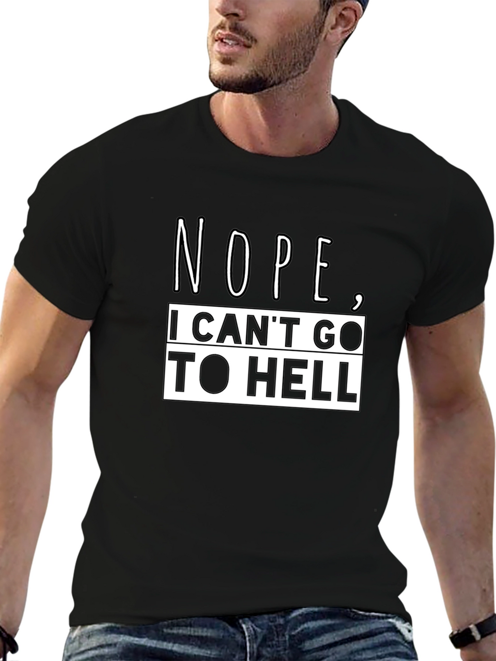 Nope I Cant Go To Hell Funny Graphic T-Shirt