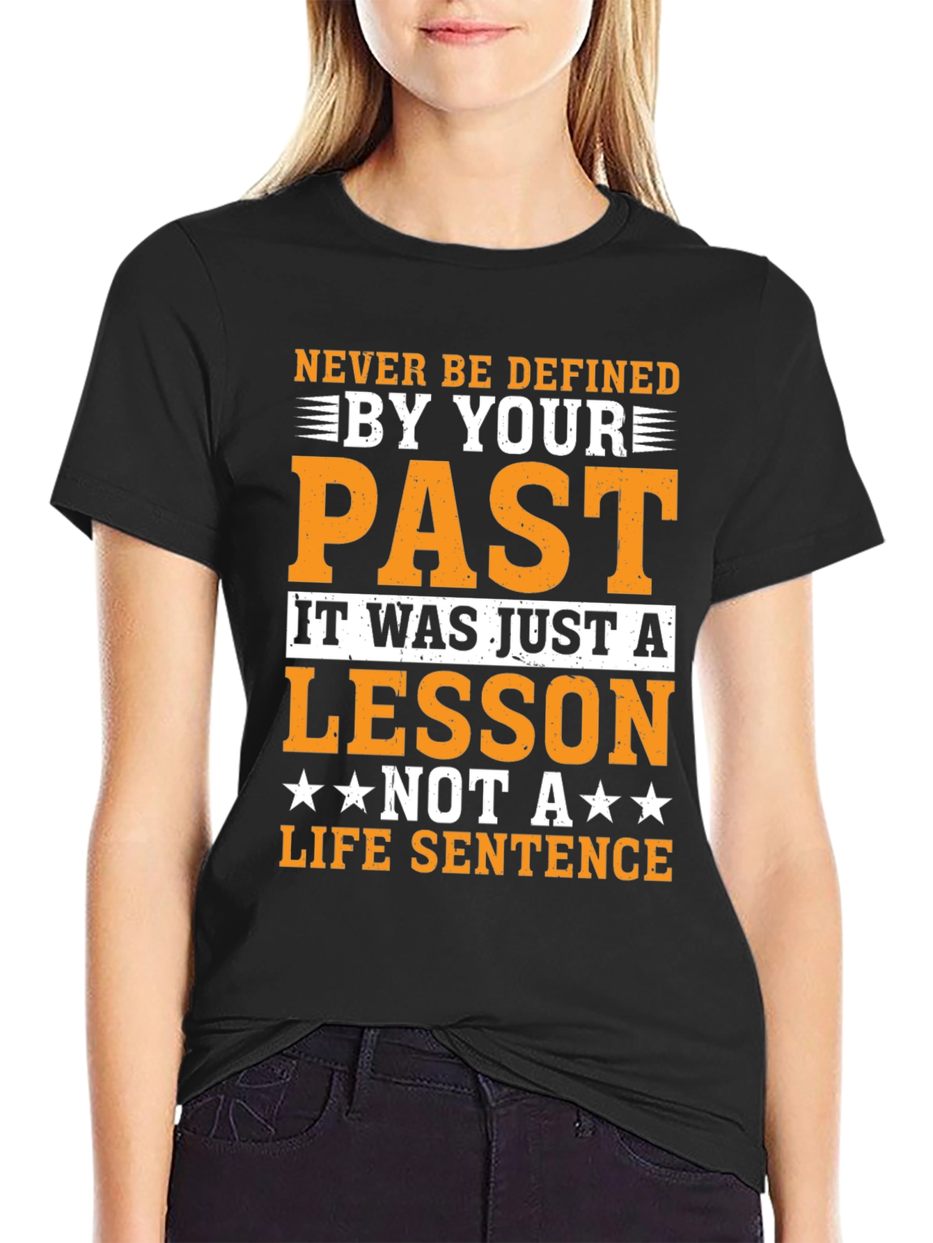 Motivational T-Shirt: Never Be Defined By Your Past