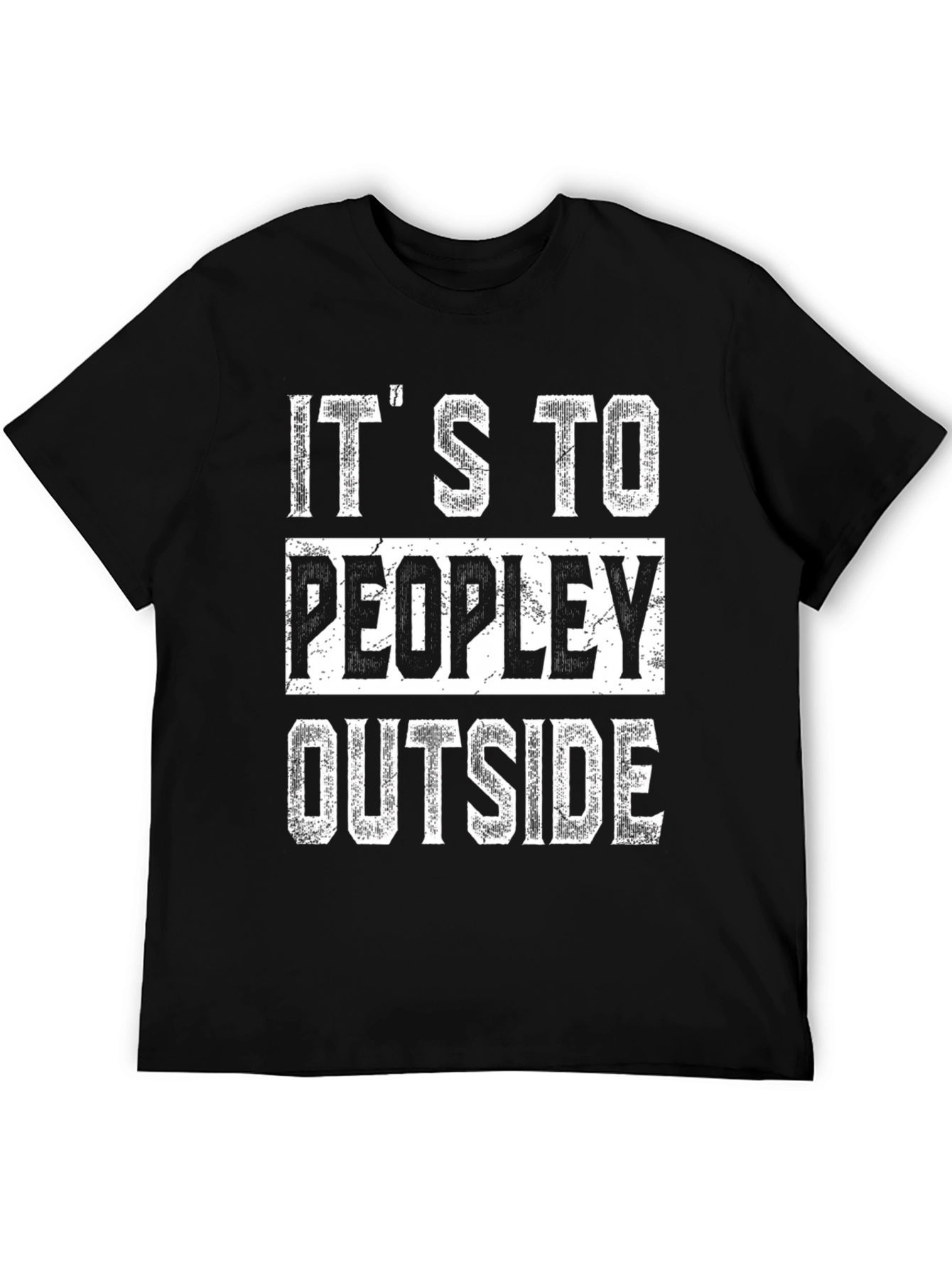 Its To Peopley Outside T-Shirt - Unisex