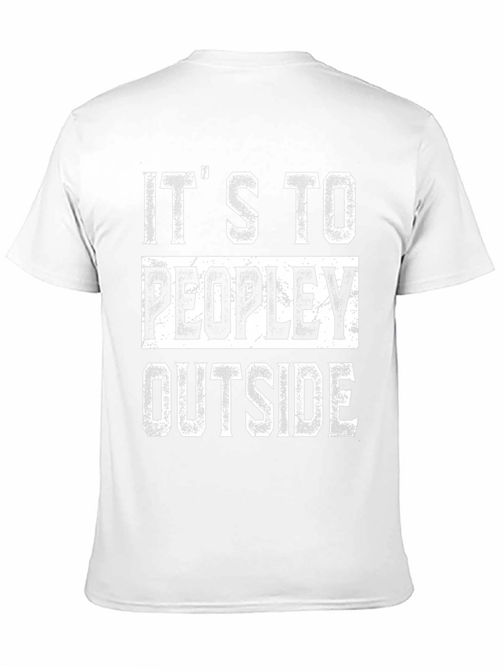 Its To Peopley Outside T-Shirt - Unisex