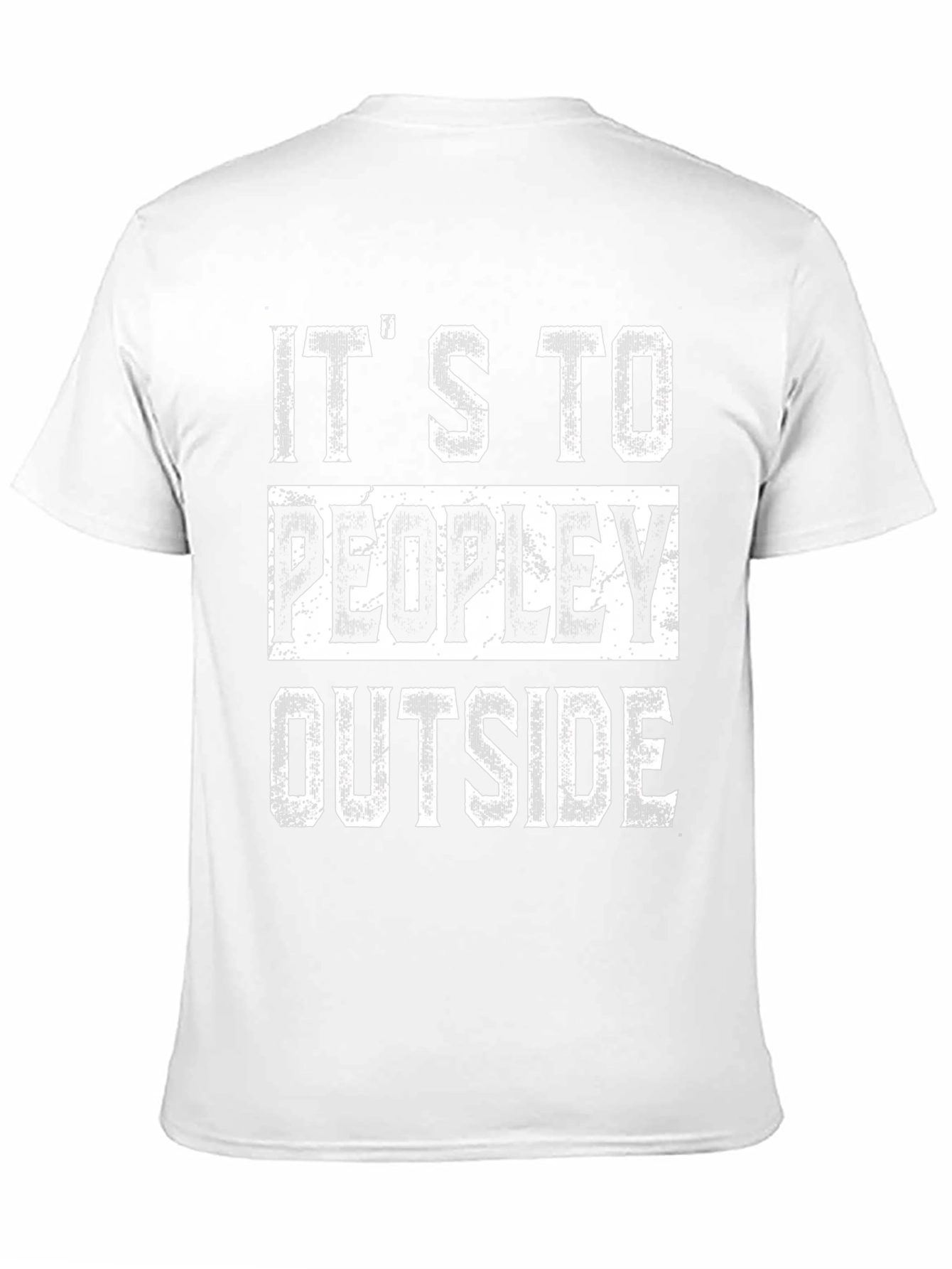 Its To Peopley Outside T-Shirt - Unisex