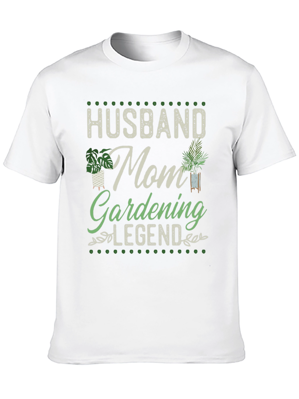 Husband Mom Gardening Legend T-Shirt
