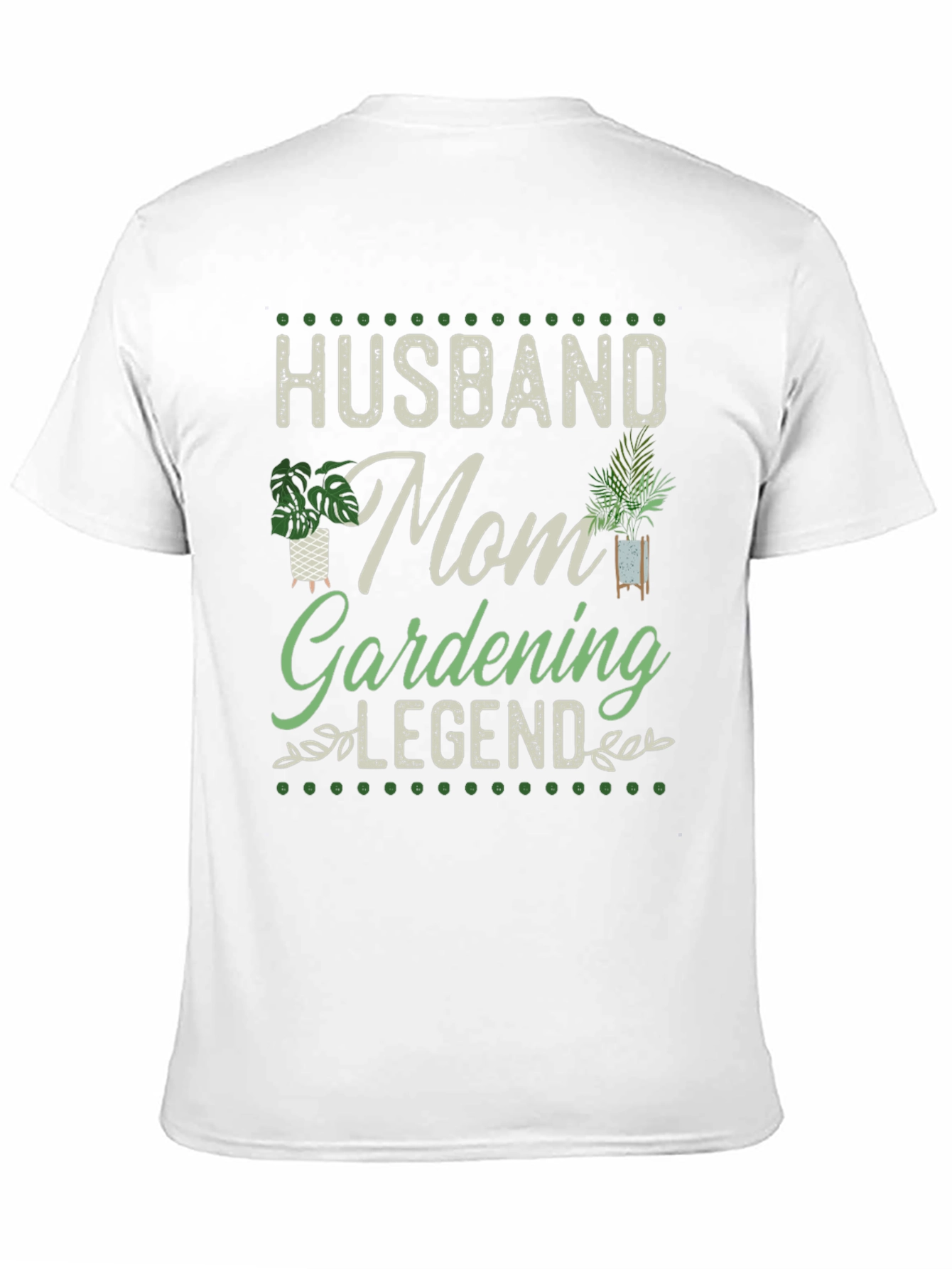 Husband Mom Gardening Legend T-Shirt