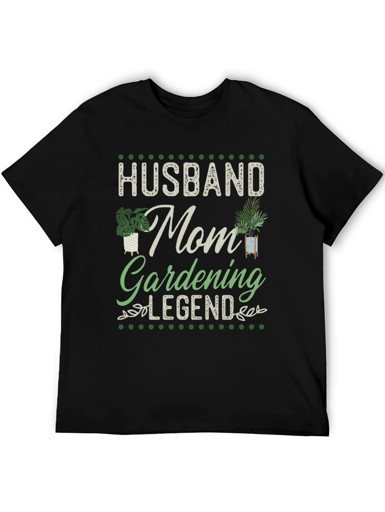 Husband Mom Gardening Legend T-Shirt
