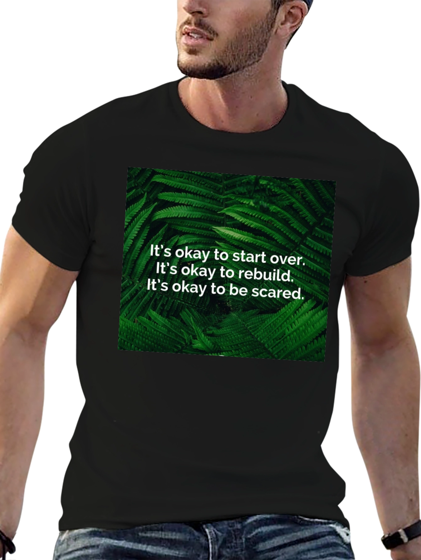 Inspirational Fern T-Shirt: Start Over Rebuild Be Brave