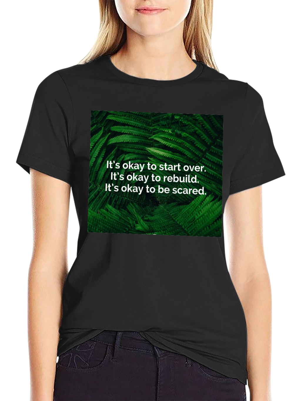 Inspirational Fern T-Shirt: Start Over Rebuild Be Brave