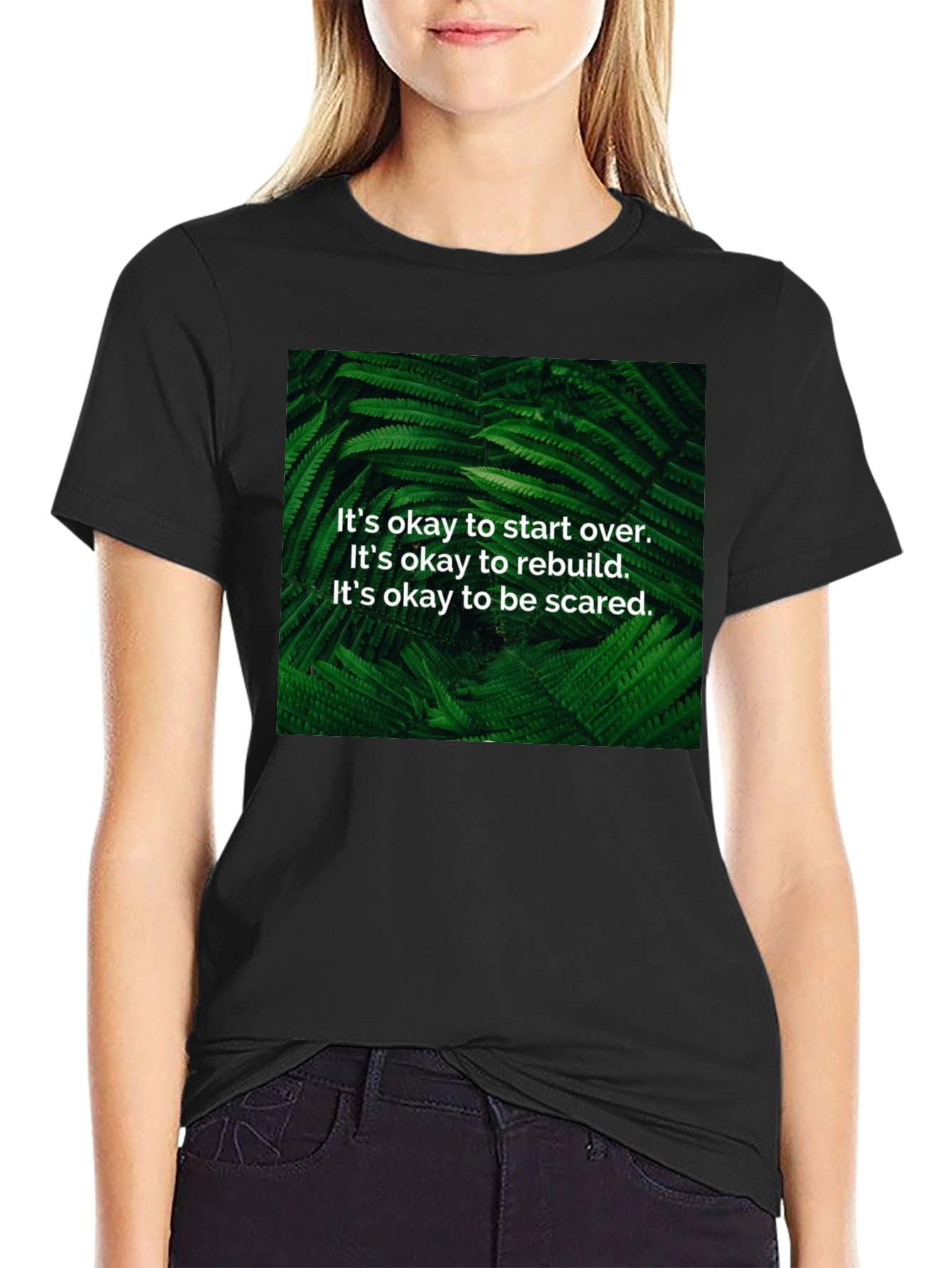 Inspirational Fern T-Shirt: Start Over Rebuild Be Brave