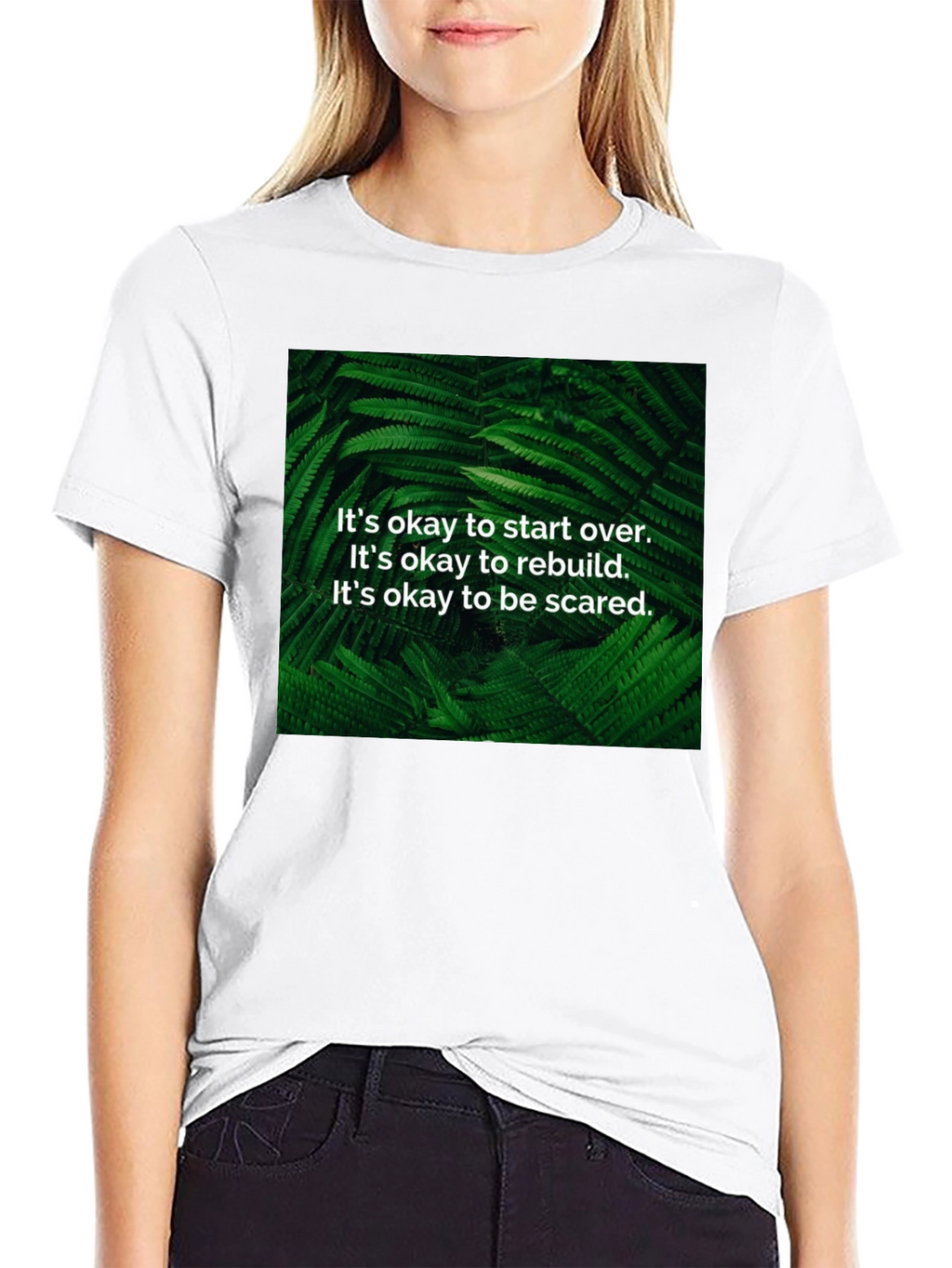 Inspirational Fern T-Shirt: Start Over Rebuild Be Brave