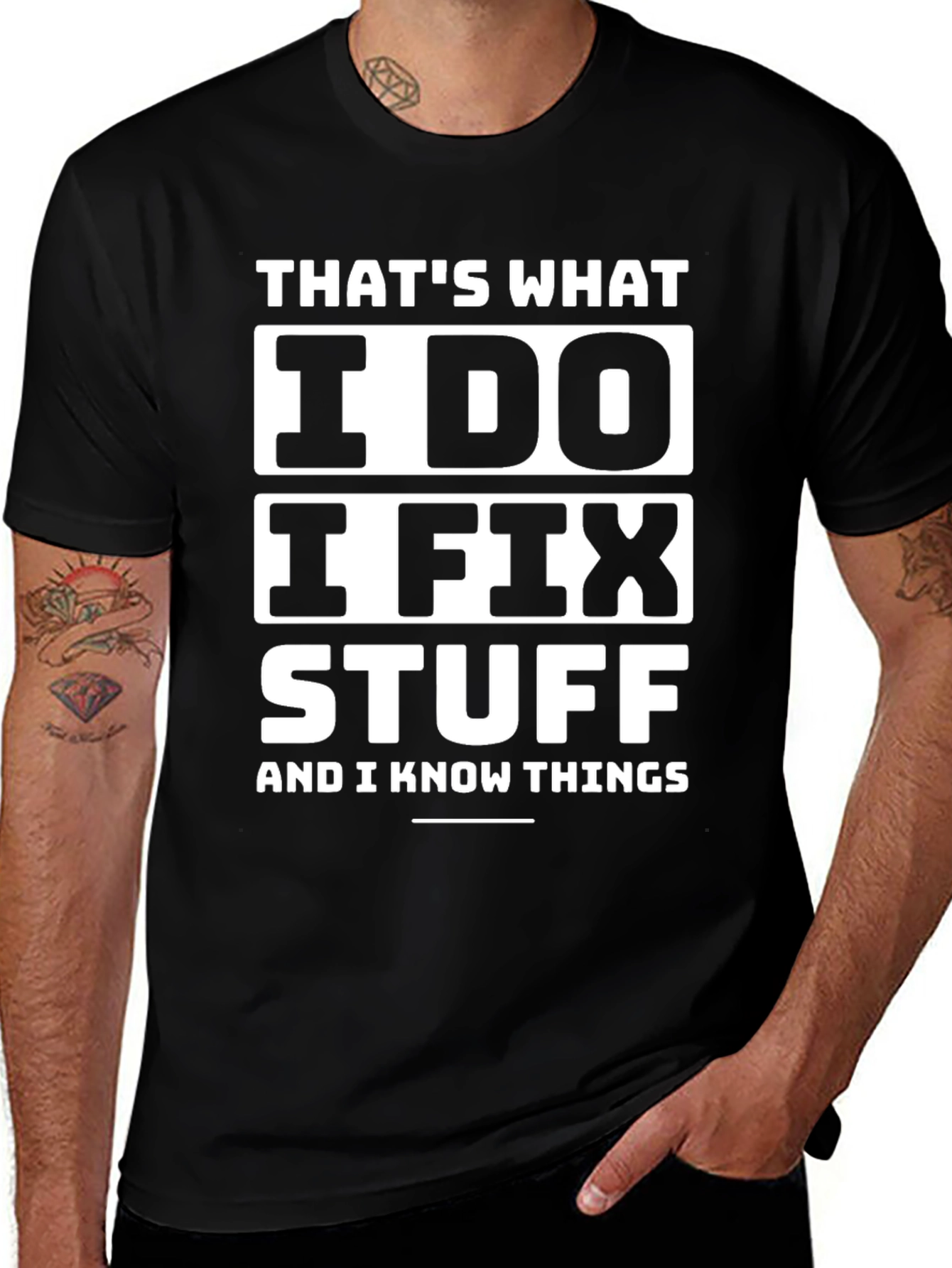 I Fix Stuff T-Shirt - Funny Sarcastic Tee