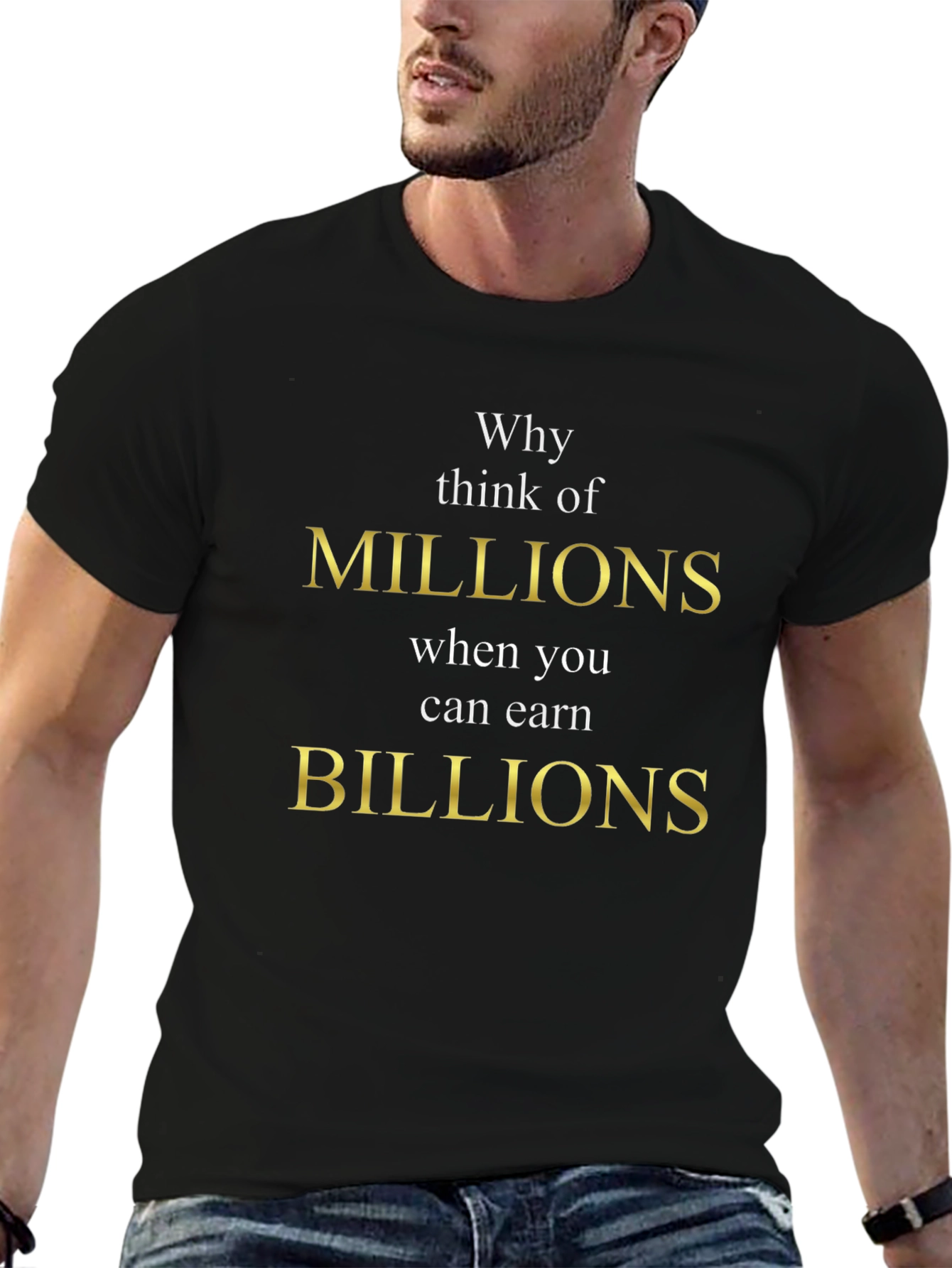 Millions vs Billions Graphic Tee | Motivational T-Shirt
