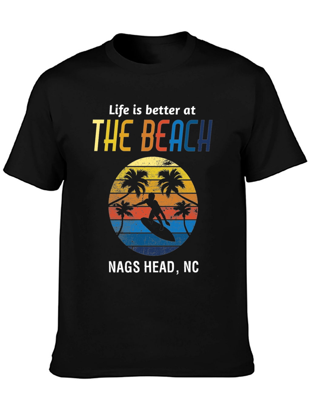 Nags Head NC Beach Life T-Shirt