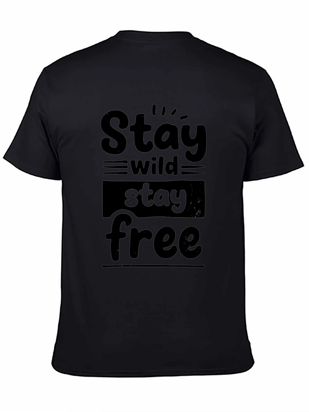 Stay Wild Stay Free Graphic Black T-Shirt