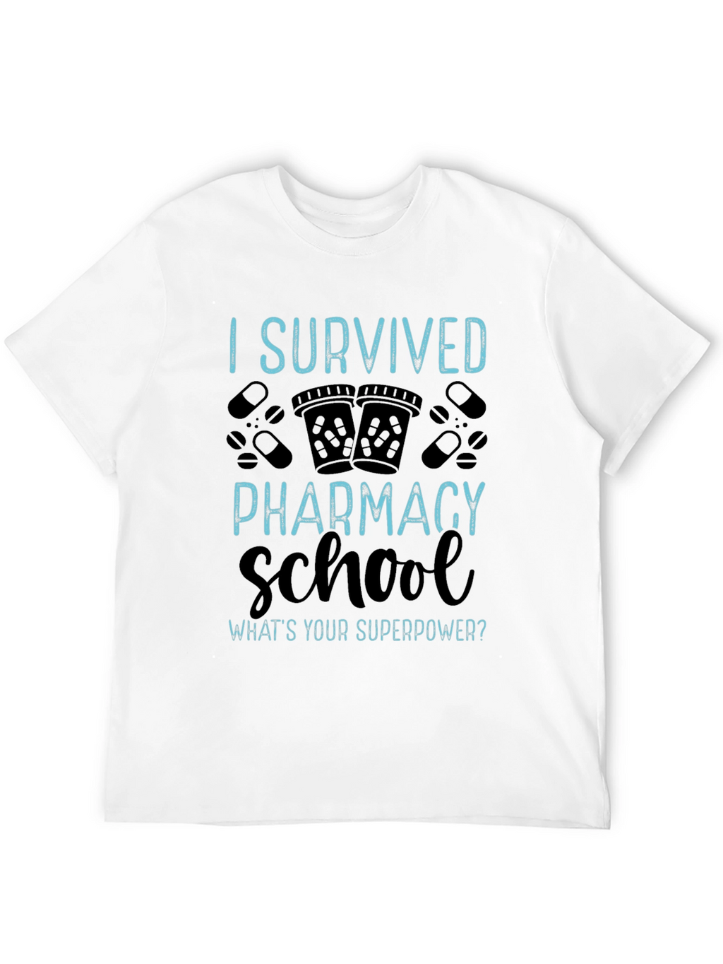 I Survived Pharmacy School T-Shirt