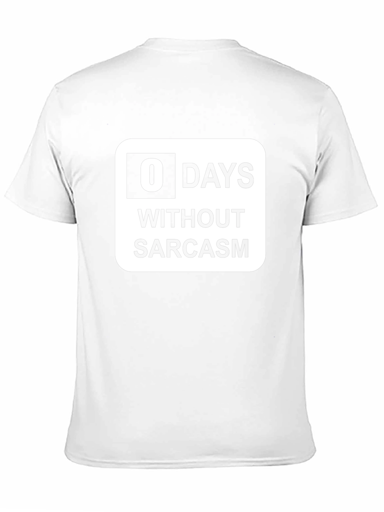Funny Sarcasm T-Shirt: 0 Days Without Sarcasm Graphic Tee