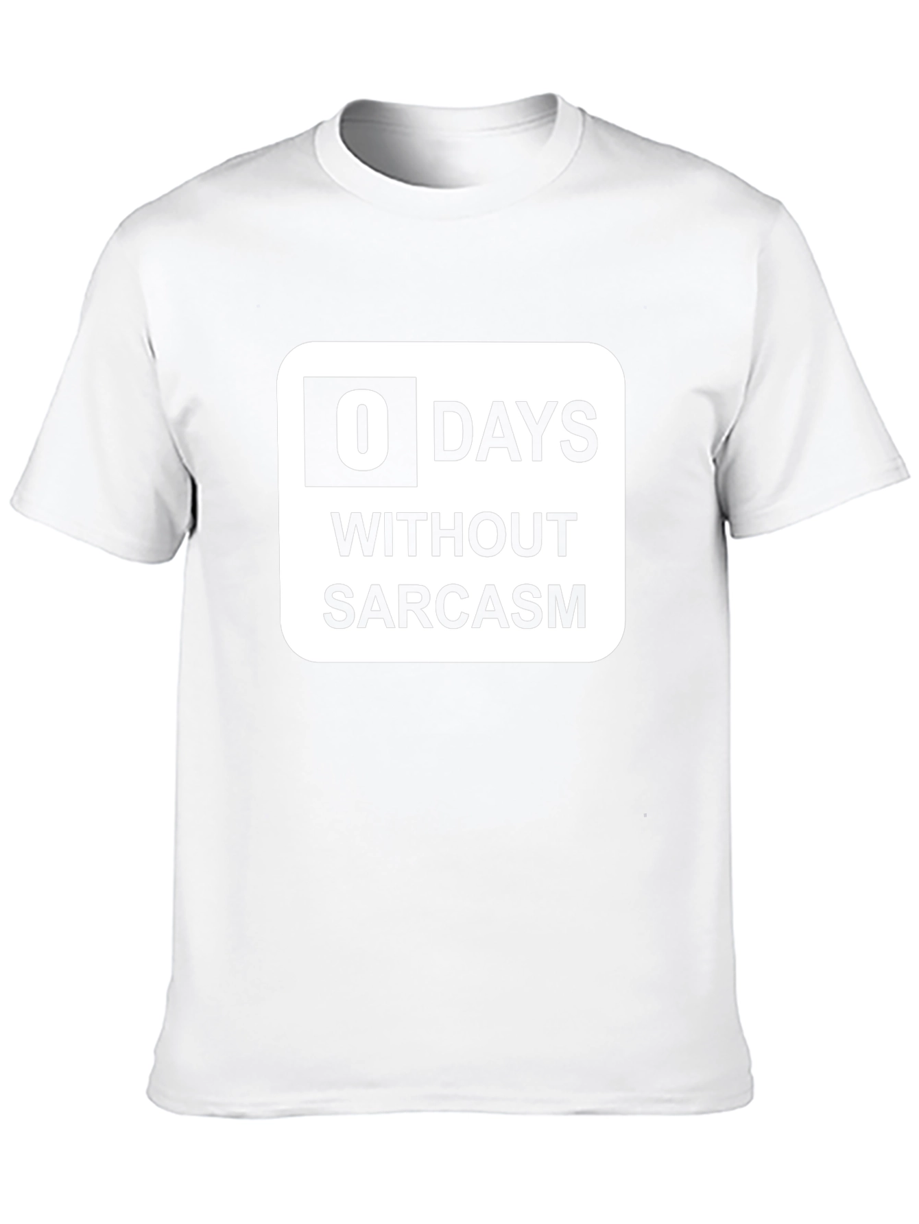 Funny Sarcasm T-Shirt: 0 Days Without Sarcasm Graphic Tee