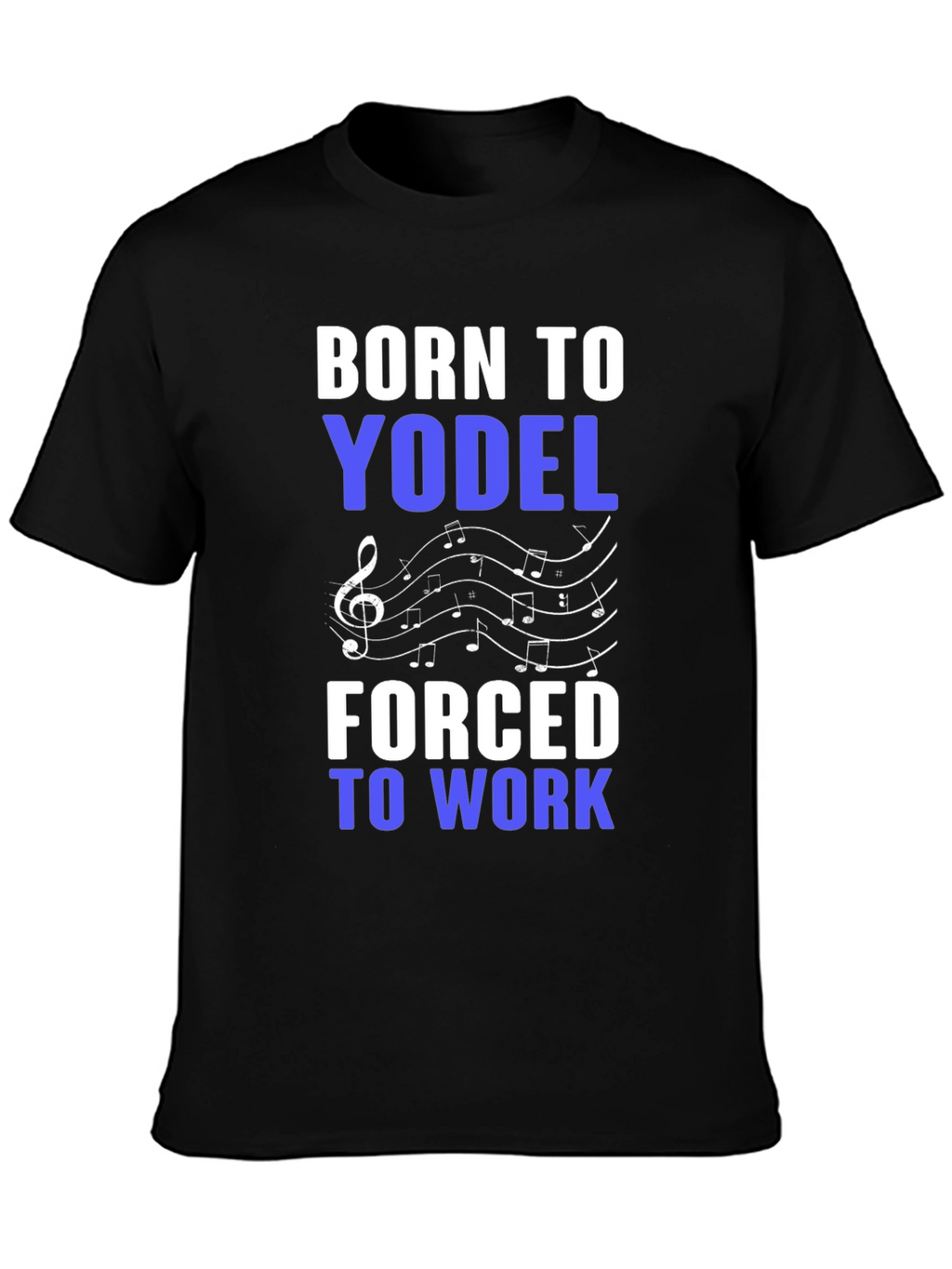Born to Yodel T-Shirt
