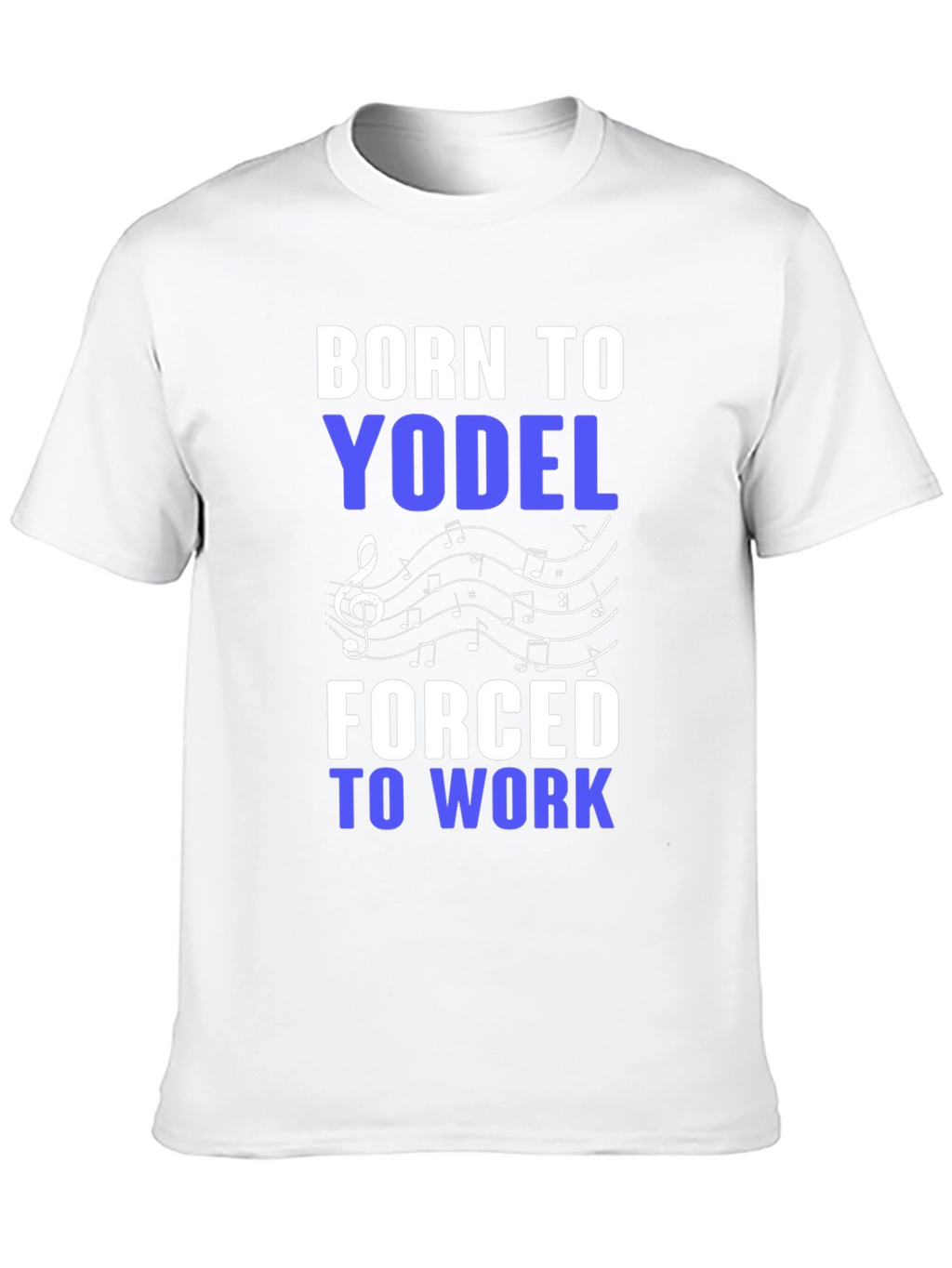 Born to Yodel T-Shirt