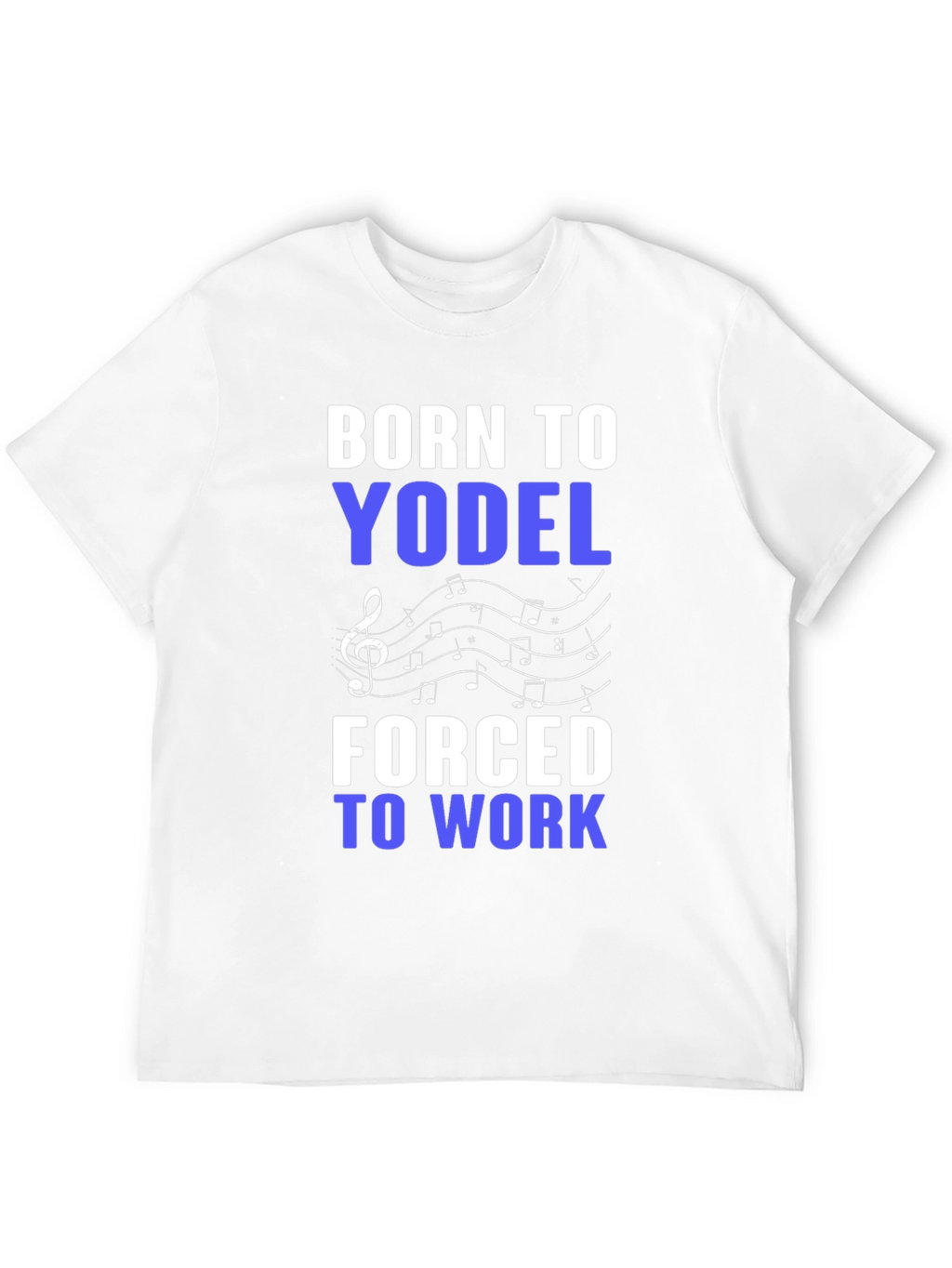 Born to Yodel T-Shirt