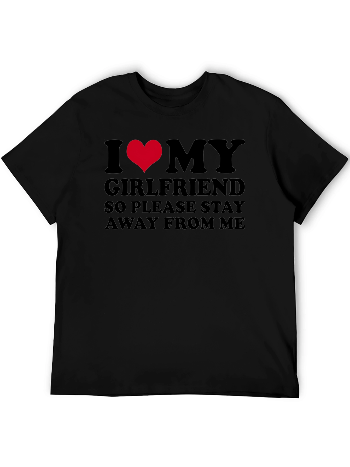 I Love My Girlfriend Tee - Funny Stay Away Shirt