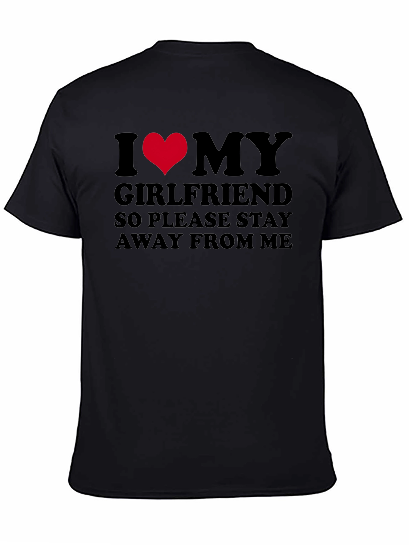 I Love My Girlfriend Tee - Funny Stay Away Shirt