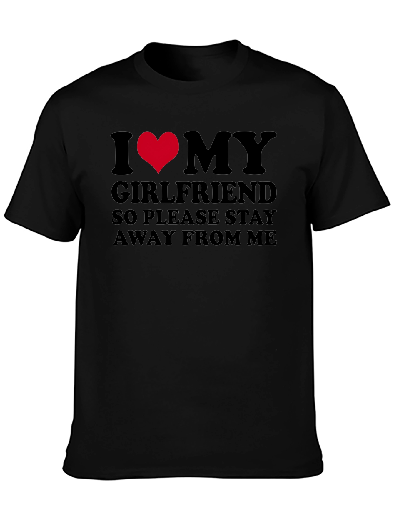 I Love My Girlfriend Tee - Funny Stay Away Shirt