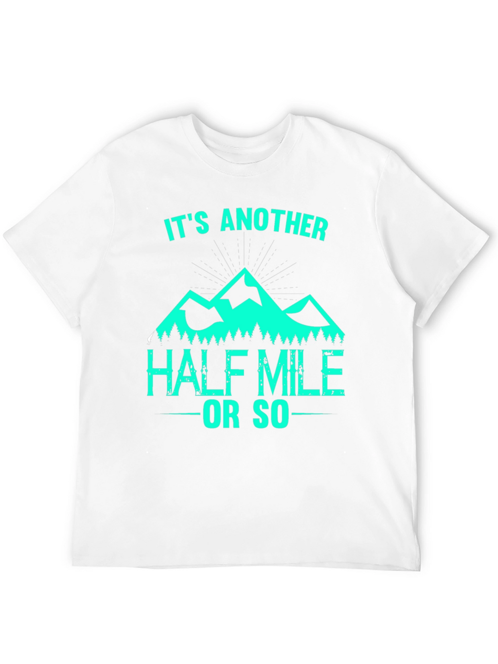 Hiking T-Shirt - Another Half Mile