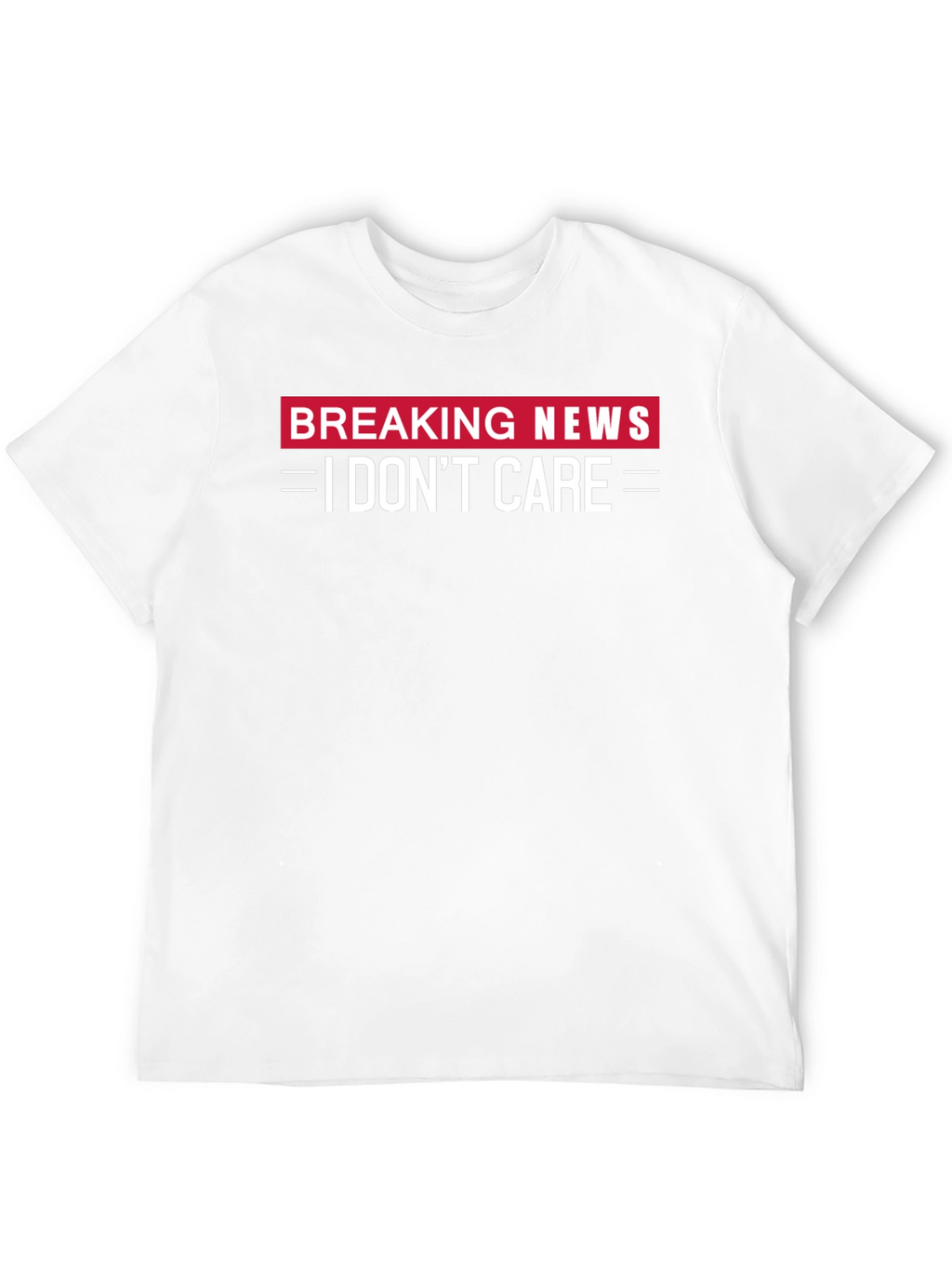 Breaking News I Dont Care Black T-Shirt